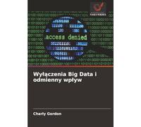 Wyłączenia Big Data i odmienny wpływ