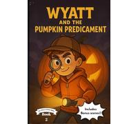 Wyatt and the Pumpkin Predicament