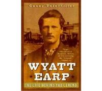 Wyatt Earp: The Life Behind the Legend Tefertiller, Casey (Auteur)