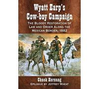 Wyatt Earp's Cow-Boy Campaign