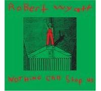 Wyatt Robert - Nothing Can Stop Us [Import]