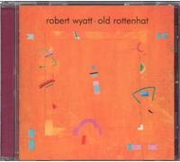 Wyatt Robert - Old Rottenhat
