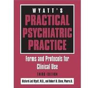 Wyatts Practical Psychiatric Practice by Chew & Robert H. & PharmD Richard Jed Wyatt, Robert H. Chew (Auteur)