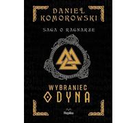 Wybraniec Odyna - Daniel Komorowski (Littérature historique en polonais)