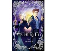 Wycherleys - Die Debütantin Wenn Bridgerton auf Hexen trifft - eine Enemies-to-Lovers-Romantasy - Annaliese Avery - One - ebook (ePub) - Livre