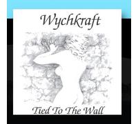 WychKraft - Tied To The Wall