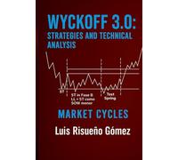 Wyckoff 3.0: Strategies and Technical Analysis: Market Cycles
