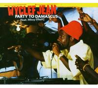 Wyclef, Jean - Party to Damascus Featuring Missy Elliott - Maxi CD