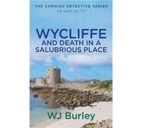Wycliffe and Death in a Salubrious Place by W.J. Burley W J Burley, (Auteur)