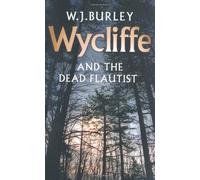 Wycliffe And The Dead Flautist, Wycliffe Series W. J. Burley (Auteur)