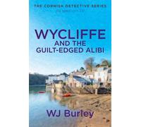 Wycliffe And The Guilt-Edged Alibi