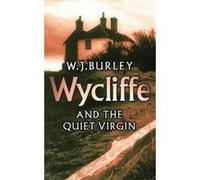 Wycliffe and the Quiet Virgin Burley, W. J. (Auteur)