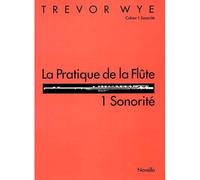 Wye Trevor - Pratique De La Flute Vol.1 : Sonorite