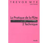 WYE TREVOR - PRATIQUE DE LA FLUTE VOL.2 : TECHNIQUE