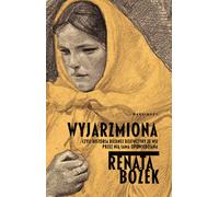 Wyjarzmiona - Renata Bożek (Buch auf Polnisch)