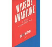 Wyjscie awaryjne : O zmianie wyobrazni politycznej v... Book
