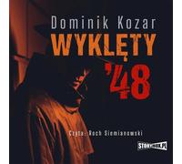 Wyklęty '48 - Dominik Kozar (Hörbuch auf Polnisch)