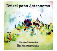 Wykonawcy, Rozni - Dzieci Pana Astronoma -..