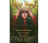 Wyld Magick: Fantasy Short Stories of Fae, Witches, and Magical Realms