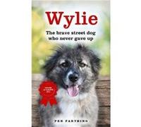 Wylie by Pen Farthing Farthing, Pen (Auteur)