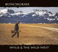 Wylie & the Wild West - Bunchgrass