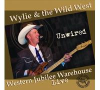 Wylie West & The Wild West - Unwired