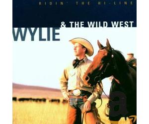 Wylie & Wild West - Ridin' the Hi-Line