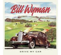Bill Wyman – Drive My Car – Vinyle LP (2024)