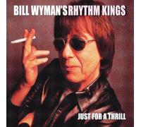 Bill Wyman – Just for a Thrill – Import (Fuel)