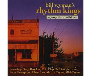 Wyman, Bill -Rhythm Kings - Anyway The Wind Blows [Import]