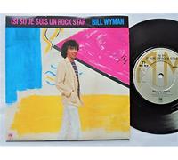 Wyman, Bill - Wyman, Bill Je Suis Un Rock Star 7" A&M AMS8144 EX 1981