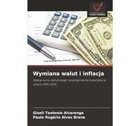 Wymiana walut i inflacja: Wpływ kursu walutowego na gospodarkę brazylijską w latach 1999-2015