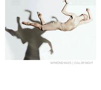 Wymond Miles - Call By Night