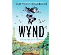 Wynd Book One Flight of the Prince by James Tynion IV James Tynion IV (Auteur)