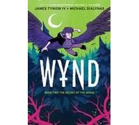 Wynd Book Two: The Secret Of The Wings