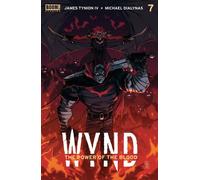 Wynd: The Power of the Blood #7 - James Tynion IV - BOOM! Studios - ebook (ePub) - Livre