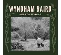 Wyndham Baird – After The Morning – Vinyle 12" LP (Victrola)
