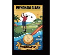 WYNDHAM CLARK: From Playground Putts to Championship Cups, The Boy Who Swung for the Stars