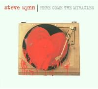 Wynn , Steve - Here Come The Miracles