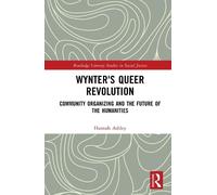 Wynter's Queer Revolution: Community Organizing and the Future of the Humanities