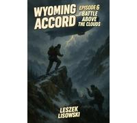 Wyoming Accord: Episode 6: Battle Above The Clouds