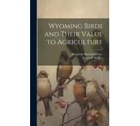 Wyoming Birds And Their Value To Agriculture