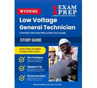 Wyoming Low Voltage General Technician (ICC-218_WY) Contractor Exam Study Guide: Practice Exams, Book Overviews & How to Highlight and Tab Your Books