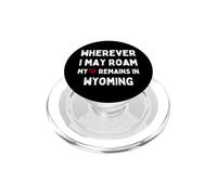 Wyoming Où Que Je puisse me déplacer, Mon cœur Reste dans Le Wyoming PopSockets PopGrip pour MagSafe