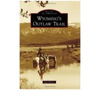 Wyoming's Outlaw Trail