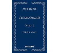 Wyrd, T1 : L'Île des oracles - Anne Bishop - Bragelonne - ebook (ePub) - Roman