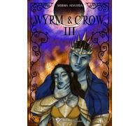 Wyrm & Crow 3 - Serena Adastra - Cordes De Lune - broché - Roman