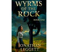 Wyrms of the Rock: Book 1