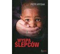 Wyspa Ślepców (L'île aveugle) - Piotr Krysiak (Buch auf Polnisch)