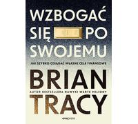 Wzbogaæ siê po swoimjemu Brian Tracy (Buch auf Polnisch)